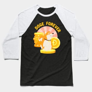 Doge coin forever crypto Baseball T-Shirt